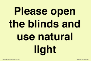Please open the blinds and use natural light
